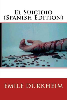 El Suicidio by Émile Durkheim