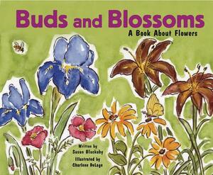 Buds and Blossoms: A Book about Flowers by Susan Blackaby