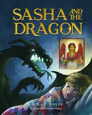Sasha and the Dragon by Laura E. Wolfe