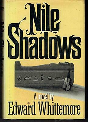 Nile Shadows: a novel by Edward Whittemore