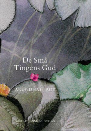 De små tingens gud by Arundhati Roy