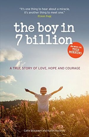 The Boy in 7 Billion by Callie Blackwell, Karen Hockney