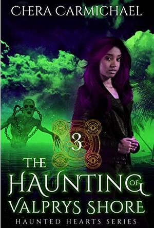 The Haunting of Valprys Shore by Chera Carmichael