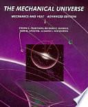 The Mechanical Universe: Mechanics and Heat, Advanced Edition by Steven C. Frautschi