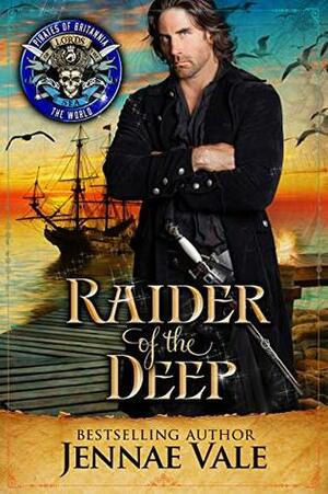 Raider of the Deep: Pirates of Britannia Connected World by Pirates of Britannia World, Jennae Vale