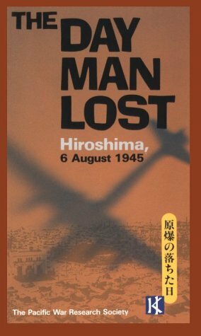 The Day Man Lost: Hiroshima, 6 August 1945 by The Pacific War Research Society, John Toland, Kazutoshi Hando