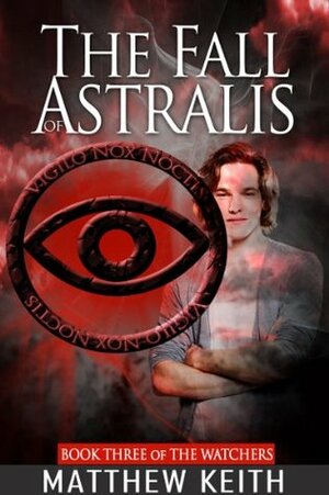 The Fall of Astralis by Matthew Keith