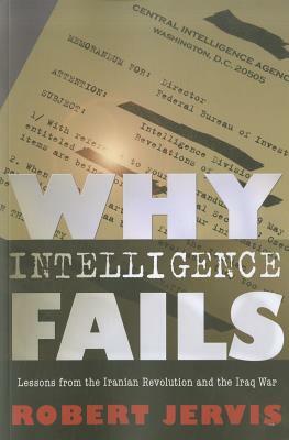 Why Intelligence Fails by Robert Jervis