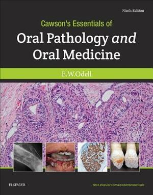 Cawson's Essentials of Oral Pathology and Oral Medicine by Edward W. Odell