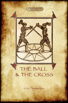 The Ball and the Cross by G.K. Chesterton