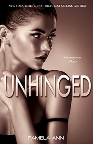 Unhinged by Pamela Ann