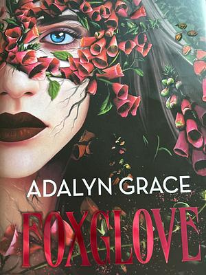 Foxglove by Adalyn Grace