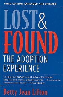 Lost and Found: The Adoption Experience by Betty Jean Lifton