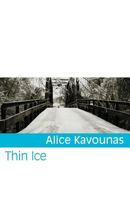 Thin Ice by Alice Kavounas