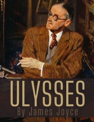 Ulysses by James Joyce by James Joyce