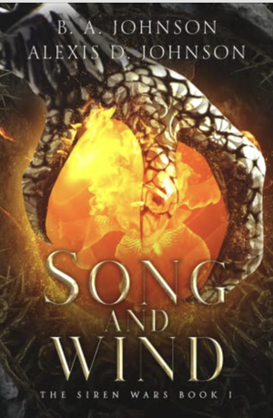 Song and Wind by B. A. Johnson, Alexis D. Johnson