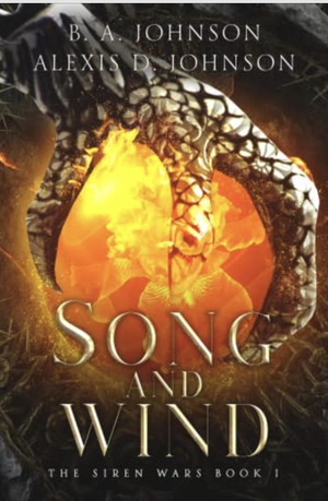 Song and Wind by Alexis D. Johnson, B. A. Johnson