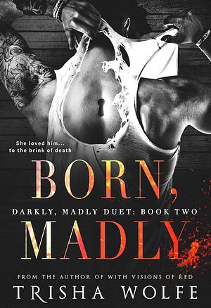 Malady: A Dark Psychological Thriller : by Trisha Wolfe