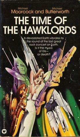 The Time Of The Hawklords by Michael Moorcock, Michael Butterworth