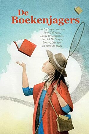 De Boekenjagers by Kaat De Kock, Pieter de Poortere, Lectrr, Filip Bastien, Johan Amssoms, Diane Broeckhoven, Toon Tellegen, Yentl Nuytemans, Lize Spit, Filip Heyninck, Bart Debbaut, Bjorn Van den Eynde, Veerle Nijs, Luuk Gruwez, Wim Oosterlinck, Patrick De Bruyn, Lucinda Riley, Kevin Valgaeren, Tine Bergen, Tom Bergs, Christophe Vekeman, Nico de Braeckeleer, Herr Seele, Stijn De Paepe, Sien Volders, Sandra J. Paul, Sofie Nachtegael, Ingrid Vandekerckhove, Jennifer Vrielinck