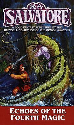 Echoes of the Fourth Magic by R.A. Salvatore