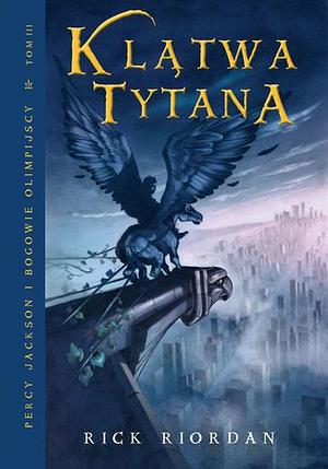 Klątwa Tytana  by Rick Riordan