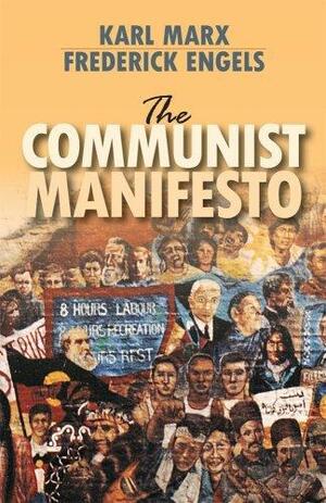 Communist Manifesto by Karl Marx, Friedrich Engels