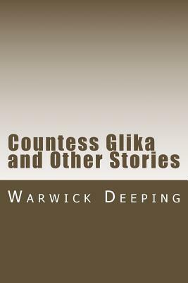 Countess Glika and Other Stories by Warwick Deeping
