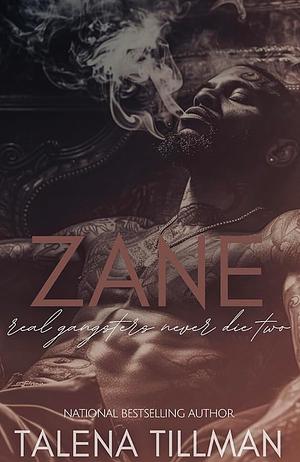 Zane: Real Gangsters Never Die Two by Talena Tillman