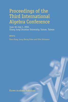 Proceedings of the Third International Algebra Conference: June 16-July 1, 2002 Chang Jung Christian University, Tainan, Taiwan by 