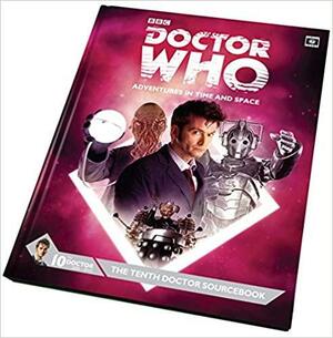 The Tenth Doctor Sourcebook by Alasdair Stuart, Andrew Kenrick, Walt Ciechanowski