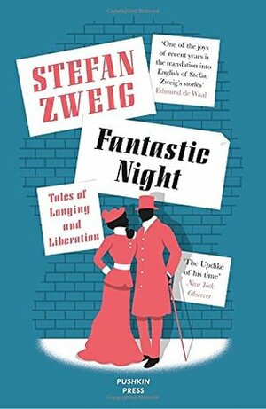 Fantastic Night: Tales of Longing and Liberation by Anthea Bell, Stefan Zweig