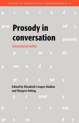 Prosody in Conversation: Interactional Studies by 