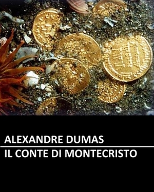 Il conte di Montecristo by Alexandre Dumas