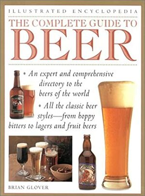 Complete Guide to Beer by Brian Glover