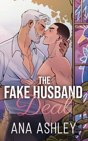 The Fake Husband Deal by Ana Ashley