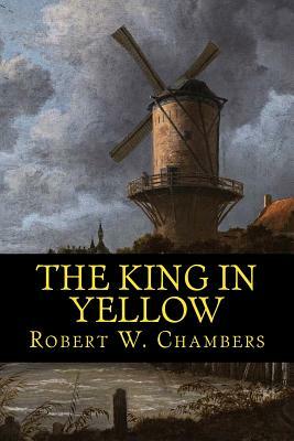 The King in Yellow by Robert W. Chambers