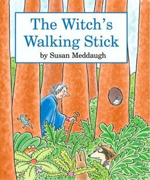 The Witch's Walking Stick by Susan Meddaugh