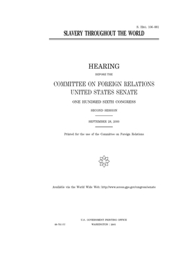 Slavery throughout the world by Committee on Foreign Relations (senate), United States Congress, United States Senate