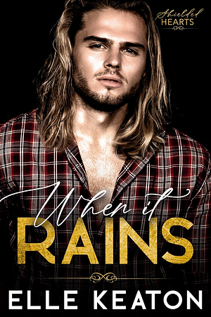 When It Rains by Elle Keaton