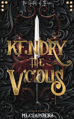 Kendry the Vicious by M L Chambers