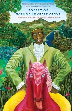 Poetry of Haitian Independence by Edwidge Danticat, Norman R. Shapiro, Deborah Jenson, Doris Y. Kadish