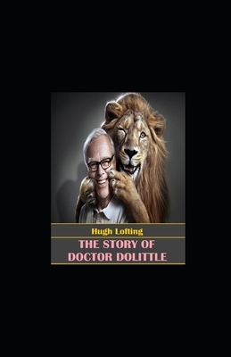 The Story of Doctor Dolittle illustrated by Hugh Lofting