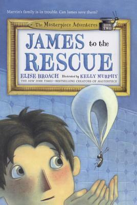 James to the Rescue by Elise Broach