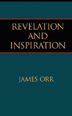 Revelation and Inspiration by James Orr