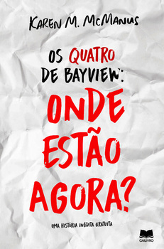 Os Quatro de Bayview: Onde Estão Agora? by Karen M. McManus