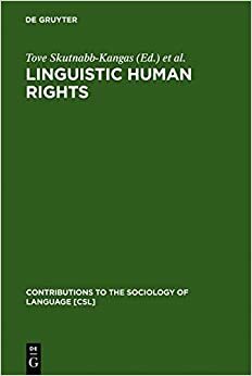 Linguistic Human Rights: Overcoming Linguistic Discrimination by Robert Phillipson, Tove Skutnabb-Kangas