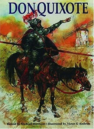 Don Quixote (Oxford Illustrated Classics) by Miguel de Cervantes, Victor G. Ambrus, Michael Harrison
