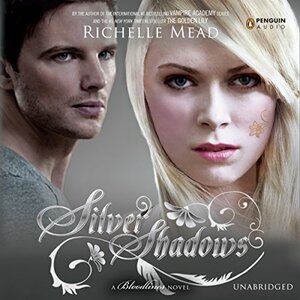 Silver Shadows by Richelle Mead