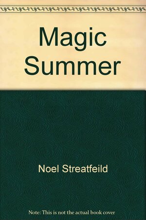 The Magic Summer by Noel Streatfeild